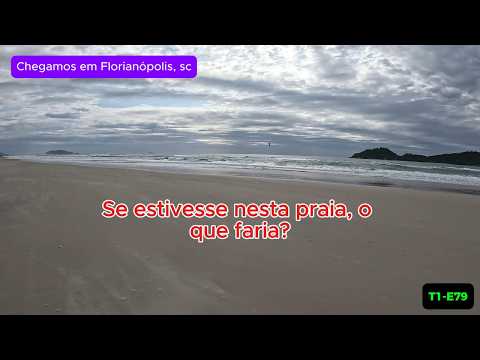 Da Rota do Sol, Rio Grande do Sul à lindíssima,  Florianópolis, SC