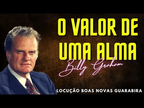 Billy Graham Clássicos | O VALOR DE UMA ALMA. Dublado em português.