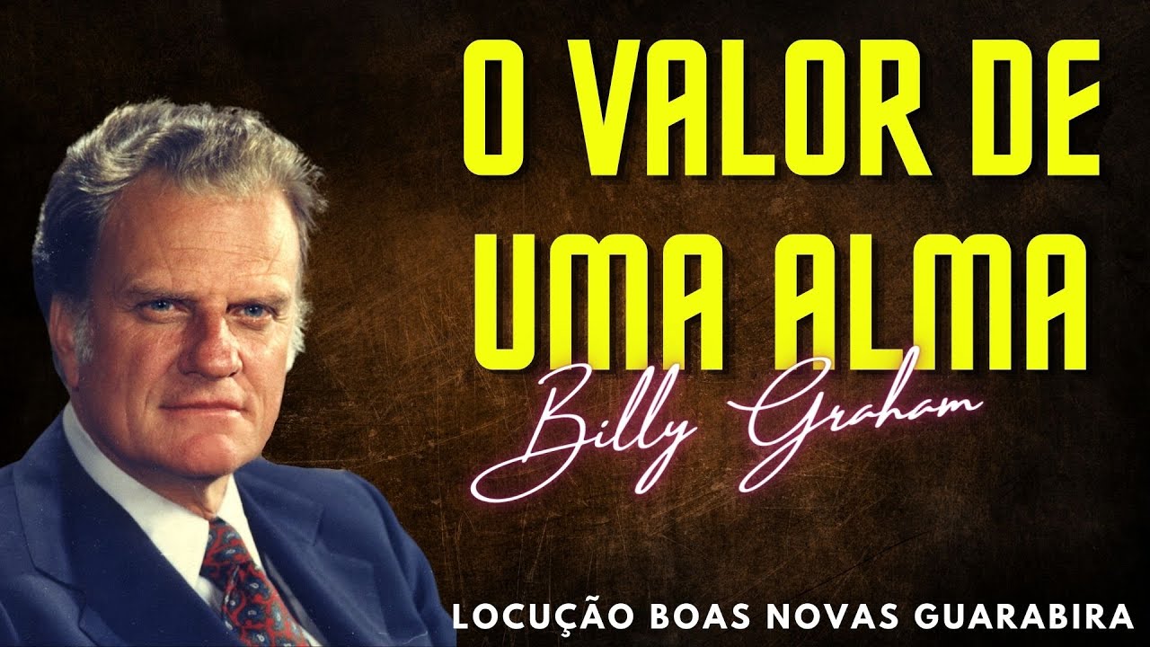 Billy Graham Clássicos | O VALOR DE UMA ALMA. Dublado em português.