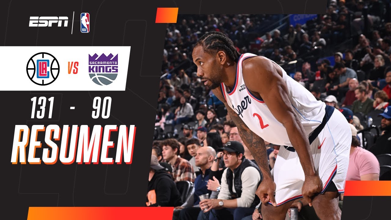 PARTIDAZO DE KAWHI LEONARD EN LA PALIZA DE LOS CLIPPERS | LA Clippers 131-90 Sacramento | RESUMEN