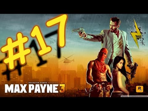 Max Payne 3 W/ Commentary - P.17 - Lit Him Up Like A Christmas Tree