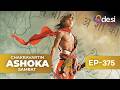 CHAKRAVARTIN ASHOKA SAMRAT Full Episode 375 English Dubbed Desi Play English