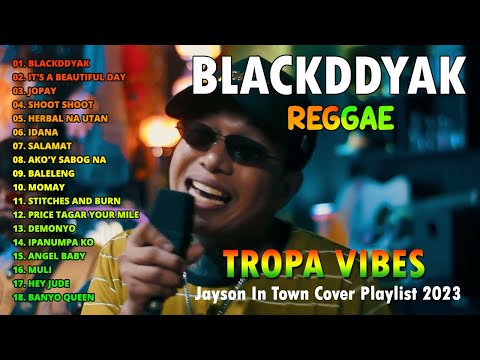 BLACKDDYAK x IT'S A BEAUTIFUL DAY - REGGAE NONSTOP SONGS COVER 2023