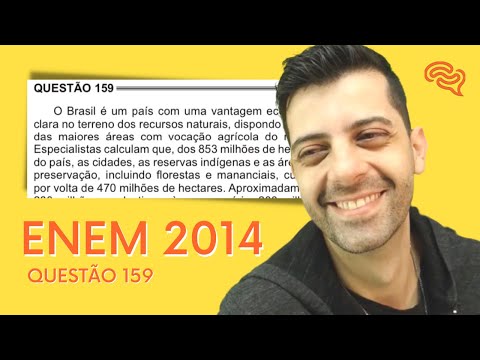 ENEM 2014 - Q159 -  O Brasil é um país com uma vantagem econômica clara no terreno dos recursos