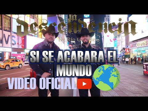 La Descendencia De Rio Grande - Si Se Acabara El Mundo - (Vídeo Oficial)
