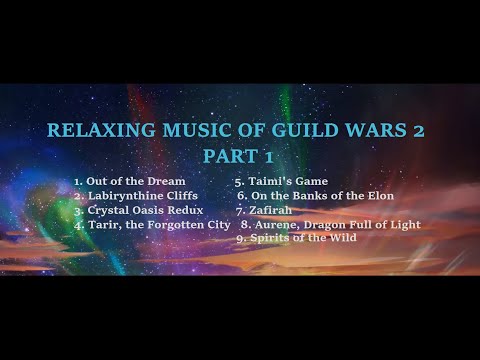 Relaxing Music of Guild Wars 2 with Ambience part 1