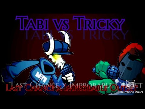 ROMAIN WORLD/ TABI VS TRICKY ( LAST CHANCE x IMPROBABLE OUTSET ) FNF MASHUP SONG ANIMATION