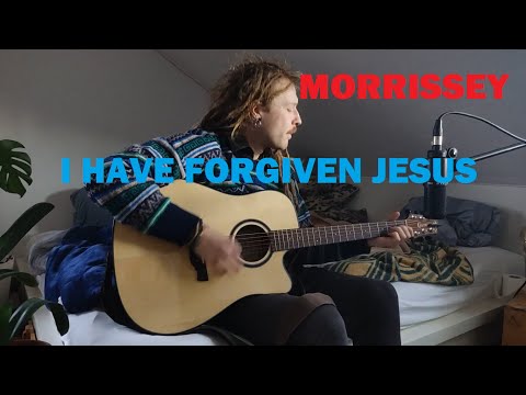 I Have Forgiven Jesus - Morrissey