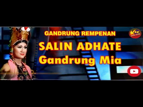 GANDRUNG REMPENAN - SALIN ADATE - GANDRUNG MIA