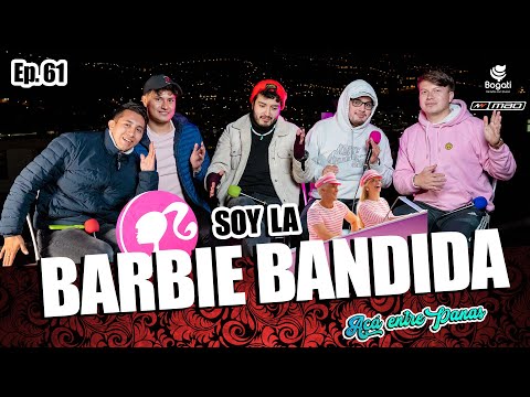 ACÁ ENTRE PANAS Ep. 61 - ¿El Bandido RETIRADO es la mejor PAREJA? (Barbie & Nopor )