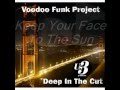 Voodoo Funk Project - Keep Your Face To The Sun