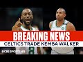 Celtics Trade Kemba Walker to the Thunder for Al Horford | CBS Sports HQ