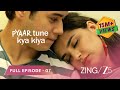 UNDYING LOVE STORY Pyaar Tune Kya Kiya S9 Full Ep 7 Prince Narula Romantic Series Zingtv
