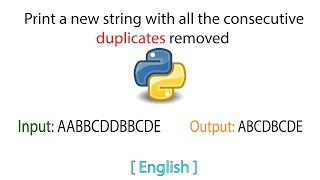 Remove consecutive duplicate characters | Python | English | Tutorial | 2021
