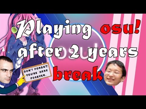 What it feels like playing osu! after a 2 year break