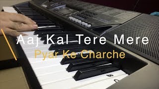 Download lagu Ajakal Tere Mere Pyaar Ke Charche Piano Cover mp3 Download lagu Ajakal Tere Mere Pyaar Ke Charche Piano Cover mp3