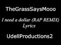 I Need a Dollar Rap REMIX TGSM - Lyrics 