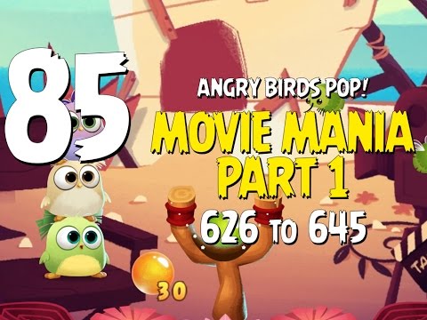 Angry Birds POP! Part 85 - Levels 626 to 645 - Movie Mania Part 1 - Let's Play Android, iOS