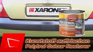 Owatrol Polytrol Kunststoffpflege vs. Koch Chemie Nano Magic Plast Care Sonax Plastic Protectant