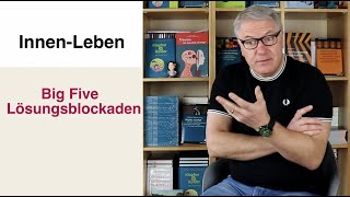 Big Five Lösungsblockaden mit Dr. Michael Bohne