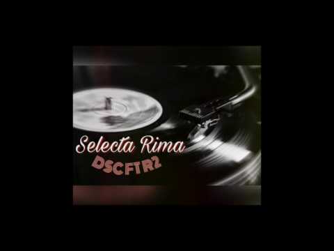 Selecta Rima [DISCIPLINA STREETCTA CREW FT R2]