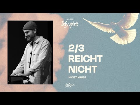 2/3 reicht nicht | Come Holy Spirit | Konstantin Kruse | Ecclesia Church