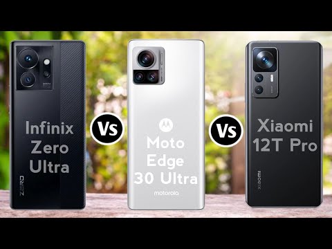 Infinix Zero Ultra vs Moto Edge 30 Ultra vs Xiaomi 12T Pro