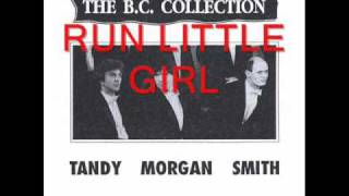 Tandy Morgan Band - Run Little Girl