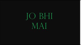 Jo bhi mai Lyrics | HQ Audio | WhatTheLyrics