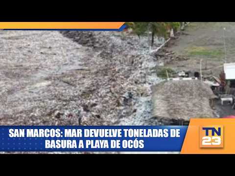 San Marcos: Mar devuelve toneladas de basura a playa de Ocós
