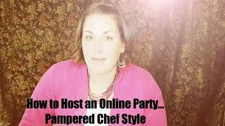 How to Host an Online Pampered Chef party
