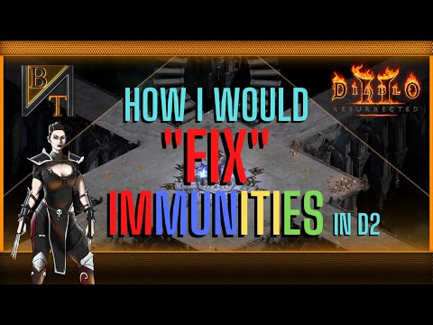 How To Fix Immunities For Diablo 2 Resurrected's Future!