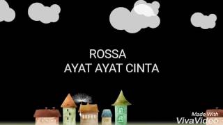 ROSSA - AYAT AYAT CINTA ( Lirik )