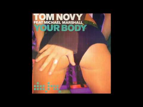 Tom Novy feat Michael Marshall - Your body (Andy Van remix)