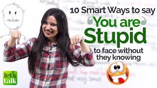 How to say ‘You Are Stupid’ to someone’s face? Learn 10 Smart Phrases | Funny English Lesson Plan