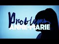 Videoklip Anne-Marie - Problems (Lyric Video)  s textom piesne