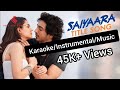 Saiyaara Title Song Karaoke Instrumental MusicOnly Saiyaara Faheem Abdullah Ahaan Panday Aneet Padda
