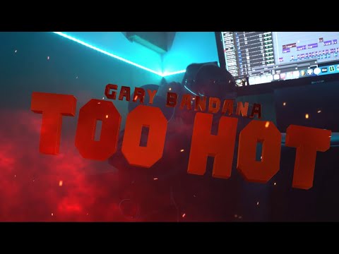 Gary Bandana - Can’t Touch Me (Too Hot) (Official Music Video)