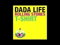 Dada Life - Rolling Stones T-Shirt (Original Mix ...