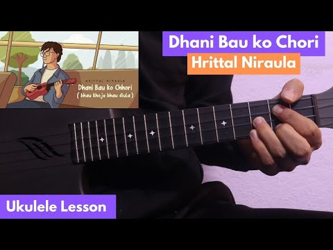 Dhani Bau ko Chhori - Hrittal | Ukulele Lesson
