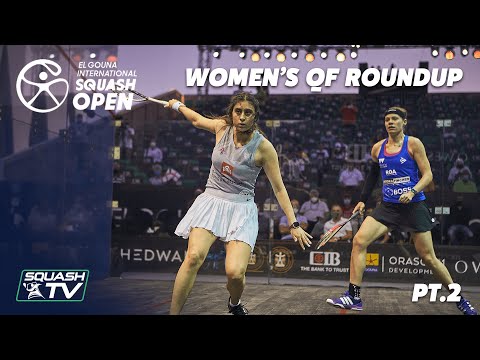 Squash: El Gouna International 2021 - Women's QF Roundup Pt.2
