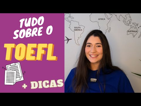 TUDO SOBRE O TOEFL - ESTRUTURA DA PROVA + DICAS | Giulia Paié