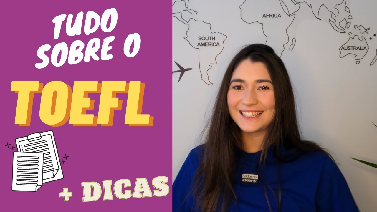 TUDO SOBRE O TOEFL - ESTRUTURA DA PROVA + DICAS | Giulia Paié
