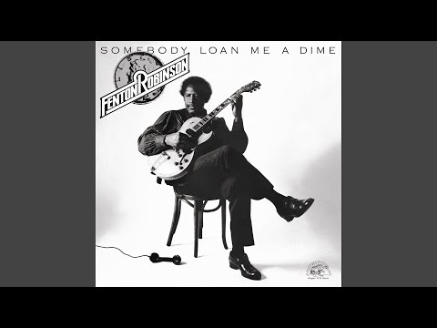 Somebody Loan Me A Dime (Remastered)