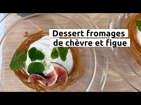 Dessert fromages de chèvre et figue