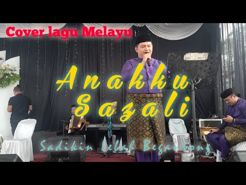 Anakku Sazali Cover lagu Melayu Sadikin lebah begantong