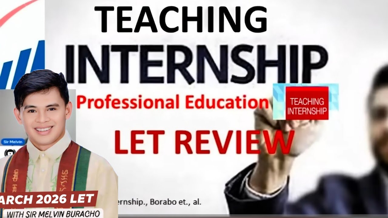 SESSION 5: TEACHING INTERNSHIP PROFESSIONAL EDUCATION LET REVIEW DRILLS MARCH 2026 LET