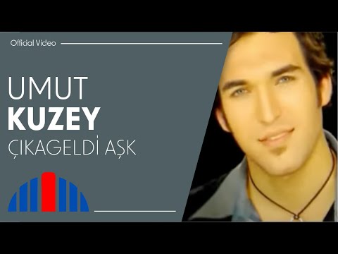 Umut Kuzey - Çıkageldi Aşk