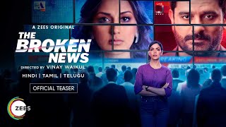 The Broken News | Official Teaser | Jaideep A | Sonali B | A ZEE5 Original | Coming Soon on ZEE5