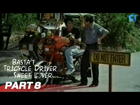 'Basta Tricycle Driver, Sweet Lover' FULL MOVIE Part 8 Dennis Padilla, Smokey Manaloto Cinemaone